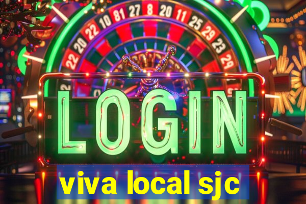 viva local sjc